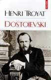 Carte Dostoievski - Henri Troyat - Polirom - 2022 - Brosata - 484 Pagini - Literatura Romane