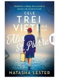Cumpara ieftin Cele trei vieti ale lui Alix St. Pierre/Natasha Lester