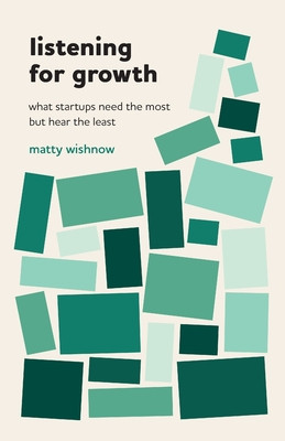 Listening for Growth: What Startups Need the Most but Hear the Least foto