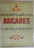 ARCADES , CAHIERS TRIMESTRIELS DES LETTRES ET DES ARTS , VOL II , AVRIL-JUIN 1947