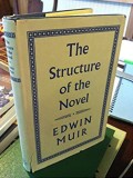The structure of the novel / [by] Edwin Muir