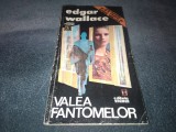 EDGAR WALLACE - VALEA FANTOMELOR