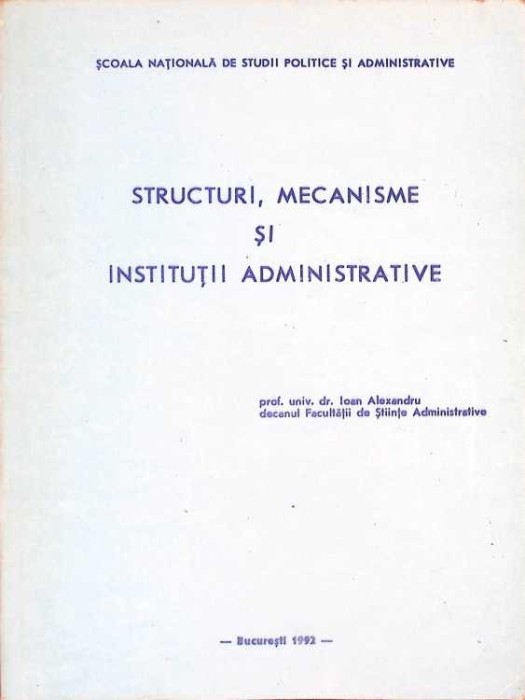 STRUCTURI, MECANISME SI INSTITUTII ADMINISTRATIVE-IOAN ALEXANDRU-264366