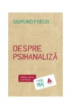 Despre psihanaliză - Paperback brosat - Sigmund Freud - Trei