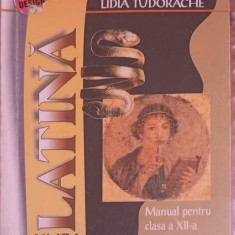 LIMBA LATINA, MANUAL PENTRU CLASA A XII-A-LIDIA TUDORACHE