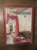 Dining by Design: Rețete Stilate &amp; Decor Savuros (Amenajări Interioare, 1999, Junior League of Pasadena, 304 pagini)
