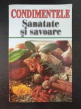 CONDIMENTELE SANATATE SI SAVOARE