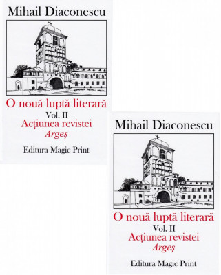 O noua lupta literara. Vol.1+2 Mihail Diaconescu foto