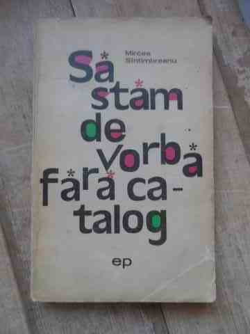 Sa Stam De Vorba Fara Catalog - Mircea Santimbreanu ,536912