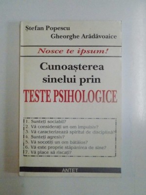 CUNOASTEREA SINELUI PRIN TESTE PSIHOLOGICE de STEFAN POPESCU , GHEORGHE ARADAVOAIE foto