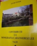 CONTRIBUTII LA MONOGRAFIA CARANSEBESULUI VOLUMUL II LIVIU GROZA CU AUTOGRAF !!!!