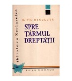 D. Th. Neculuta - Spre tarmul dreptatii - 110911