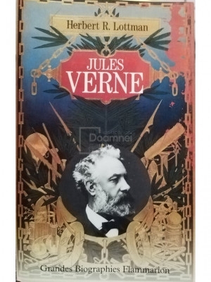 Herbert R. Lottman - Jules Verne (editia 1996) foto