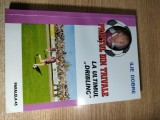 Printul din Trivale la ultimul ,,dribling,, - Ilie Dobre (Editura Paralela 45, 2009; ed. a 2-a)