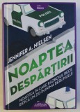 NOAPTEA DESPARTIRII , NOAPTEA IN CARE RAZBOIUL RECE RIDICA UN ZID IN INIMA BERINULUI de JENNIFER A. NIELSEN , 2018 * PREZINTA PETE PE BLOCUL DE FILE