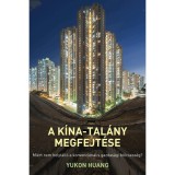 A K&iacute;na-tal&aacute;ny megfejt&eacute;se - Mi&eacute;rt nem helyt&aacute;ll&oacute; a konvencion&aacute;lis gazdas&aacute;gi b&ouml;lcsess&eacute;g? - Yukon Huang