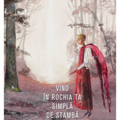 Vino în rochia ta simplă de stambă - Hardcover - Mircea Dinescu - Litera