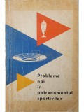 Antoaneta Totescu - Probleme noi in antrenamentul sportivilor (Editia: 1966)