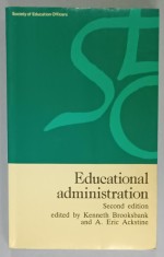 EDUCATIONAL ADMINISTRATION , edited by KENNETH BROOKSBANK and A. ERIC ACKSTINTE , 1984