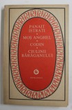 MOS ANGHEL / CODIN / CIULINII BARAGANULUI de PANAIT ISTRATI , 1987