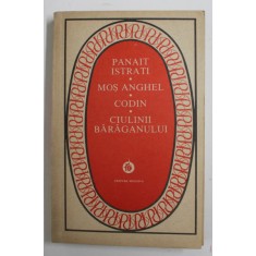 MOS ANGHEL / CODIN / CIULINII BARAGANULUI de PANAIT ISTRATI , 1987