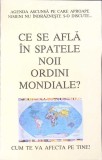 Ce se intampla in spatele noii ordini mondiale? Carte Colectiv, Romana, 1993, 80 pagini, necartonata