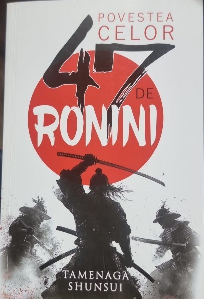 Povestea celor 47 de ronini - Tamenaga Shunsui