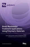 Novel Wastewater Treatment Applications Using Polymeric Materials