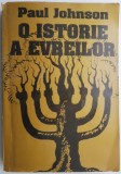 O istorie a evreilor &ndash; Paul Johnson