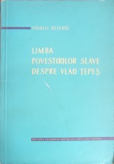 LIMBA POVESTIRILOR SLAVE DESPRE VLAD TEPES-PANDELE OLTEANU foto