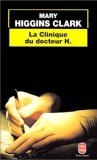 Mary Higgins Clark - La clinique du docteur H.