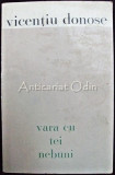 Cumpara ieftin Vara Cu Trei Nebuni - Vicentiu Donose, Junimea, 1970, Iasi, 179 pagini, Carte Romana, Constructii