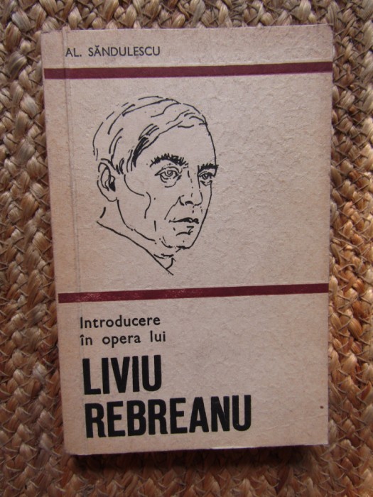 INTRODUCERE IN OPERA LUI LIVIU REBREANU-AL. SANDULESCU AUTOGRAF