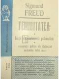 Sigmund Freud - Feminitatea (Editia: 1991)