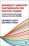 University-Industry Partnerships for Positive Change: Transformational Strategic Alliances Towards Un Sdgs