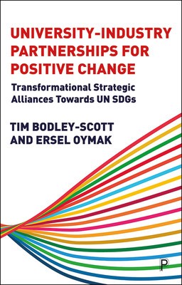 University-Industry Partnerships for Positive Change: Transformational Strategic Alliances Towards Un Sdgs