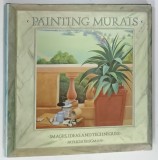 PAINTING MURALS, IMAGES, IDEAS AND TEHNIQUES by PATRICIA SELIGMAN, 1987