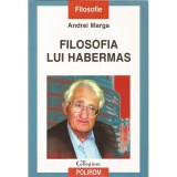 Filosofia lui Habermas &ndash; Andrei Marga