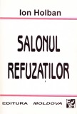 AS - ION HOLBAN - SALONUL REFUZATILOR