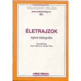 &Eacute;letrajzok - Aj&aacute;nl&oacute; bibliogr&aacute;fia