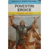 Eusebiu Camilar - Povestiri eroice (Editia: 1990)