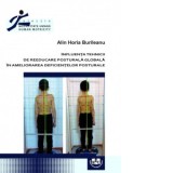 Influenta tehnicii de reeducare posturala globala in ameliorarea deficientelor posturale - Alin Horia Burileanu