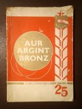 Aur, argint, bronz: Clubul Dinamo București 1948-1973 (puțin uzată, vezi descriere!)
