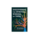 Discovering the Spiritual Wisdom of Trees