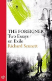 The Foreigner | Richard Sennett, 2019, Notting Hill Editions