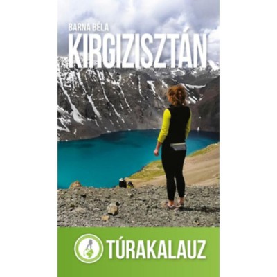 Kirgiziszt&amp;aacute;n - T&amp;uacute;rakalauz - Barna B&amp;eacute;la foto