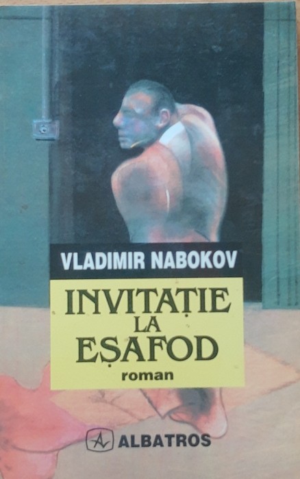 VLADIMIR NABOKOV - INVITATIE LA ESAFOD, 1997