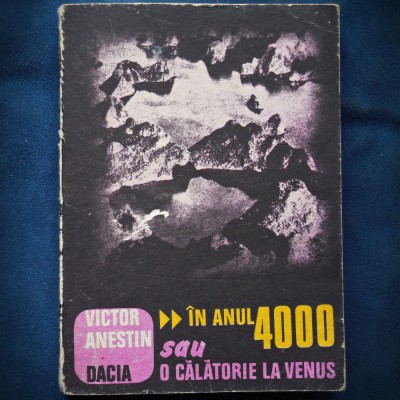 IN ANUL 4000 SAU O CALATORIE LA VENUS - VICTOR ANESTIN foto