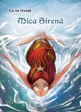 Ce ne &icirc;nvață Mica sirenă - Paperback - For You