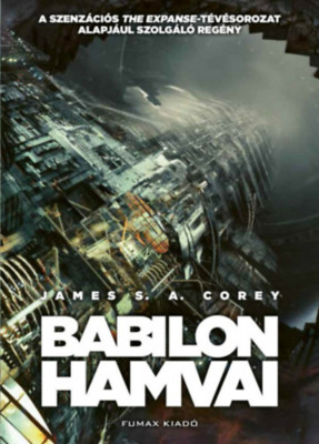 Babilon hamvai - T&amp;eacute;rs&amp;eacute;g 6. - James S. A. Corey foto